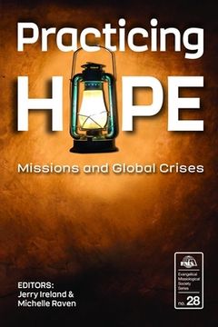 portada Practicing Hope: Missions and Global Crises (en Inglés)