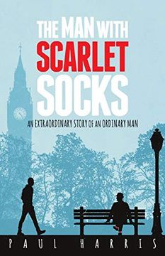 portada The man With Scarlet Socks: An Extraordinary Story of an Ordinary man (en Inglés)