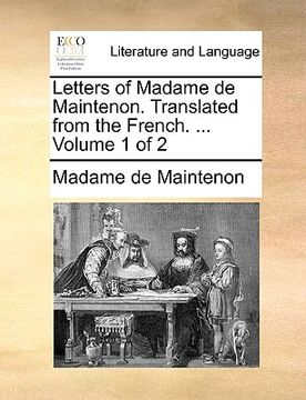 portada letters of madame de maintenon. translated from the french. ... volume 1 of 2 (en Inglés)