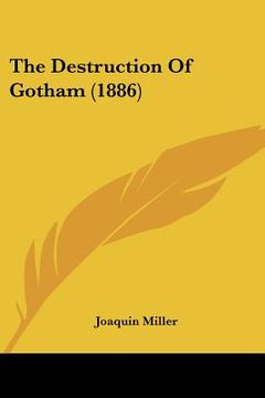 portada the destruction of gotham (1886) (in English)