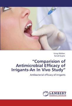 portada "comparision of antimicrobial efficacy of irrigants-an in vivo study" (en Inglés)