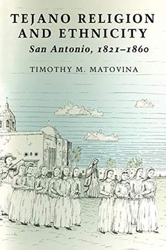 portada Tejano Religion and Ethnicity: San Antonio, 1821-1860 (en Inglés)