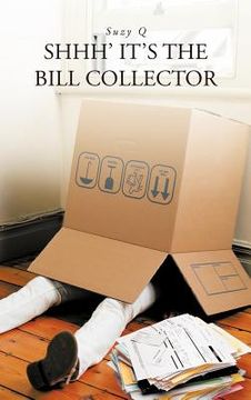portada shhh` it`s the bill collector (en Inglés)