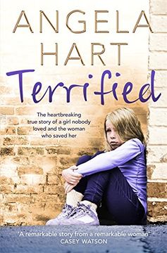 portada Terrified: The heartbreaking true story of a girl nobody loved and the woman who saved her