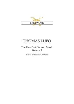 portada Thomas Lupo: The Five-Part Consort Music Volume 1 (in English)