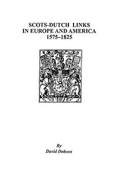 portada scots-dutch links in europe and america, 1575-1825 (in English)