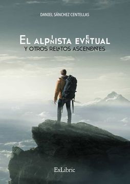 portada El Alpinista Eventual y Otros Relatos Ascendentes