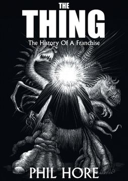 portada The Thing: The History of a Franchise