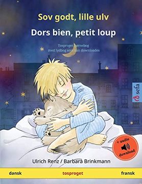 portada Sov Godt, Lille ulv - Dors Bien, Petit Loup (Dansk - Fransk): Tosproget Børnebog med Lydbog som kan Downloades (Sefa Billedbøger på to Sprog) (en Danés)