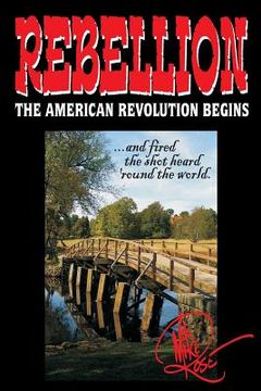 portada Rebellion: The American Revolution Begins (in English)