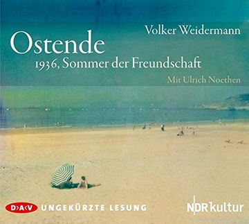 portada Ostende: 1936, Sommer der Freundschaft (Ungekürzte Lesung, 3 Cds)