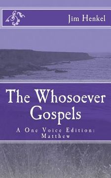 portada The Whosoever Gospels: A One Voice Edition: Matthew (in English)