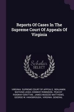 portada Reports Of Cases In The Supreme Court Of Appeals Of Virginia (in English)