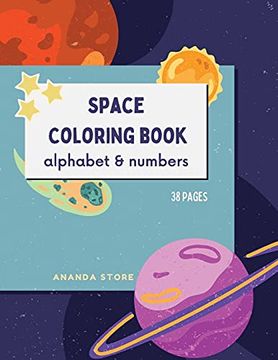 portada Letters and Numbers Space Coloring Book: Space Coloring Book for Kids: Fantastic Outer Space Coloring Book With Letters and Numbers| 38 Unique Designs (en Inglés)
