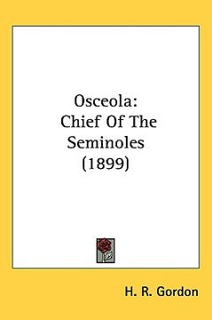 portada osceola: chief of the seminoles (1899)