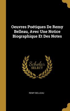 portada Oeuvres Poétiques de Remy Belleau, Avec une Notice Biographique et des Notes (en Francés)
