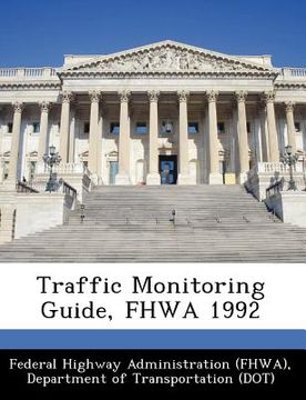 portada traffic monitoring guide, fhwa 1992 (en Inglés)