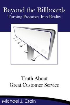portada beyond the billboards: truth about great customer service (en Inglés)