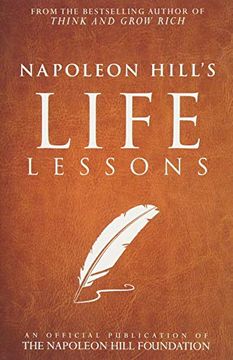 portada Napoleon Hill's Life Lessons (an Official Publication of the Napoleon Hill Foundation) (en Inglés)