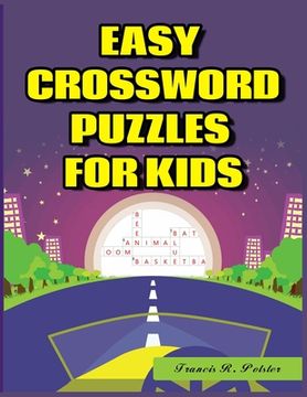 portada Easy Crossword Puzzles for Kids: 101 Large-Print Crossword Puzzle Book for kids (en Inglés)