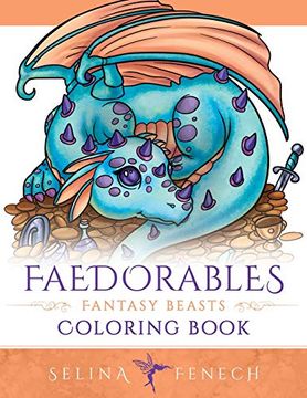 portada Faedorables Fantasy Beasts Coloring Book: 23 (Fantasy Coloring by Selina) (en Inglés)