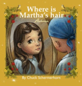 portada Where is Martha'S Hair? My Best Friend is Sick (2) (The Little Bonnie) (en Inglés)