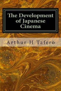 portada The Development of Japanese Cinema (en Inglés)
