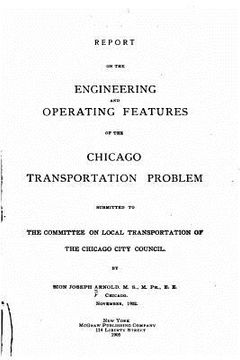 portada Report on the Engineering and Operating Features of the Chicago Transportation Problem (en Inglés)