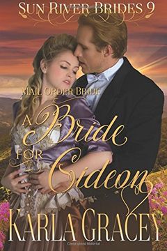 portada Mail Order Bride - A Bride for Gideon: Sweet Clean Historical Western Mail Order Bride Inspirational Romance: Volume 9 (Sun River Brides)