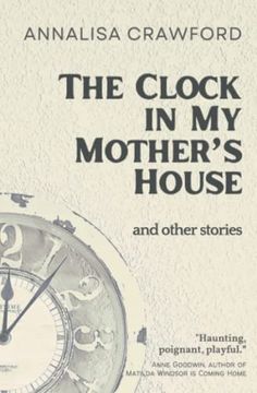 portada The Clock in my Mother's House and Other Stories (en Inglés)