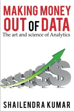 portada Making Money out of Data: The art and Science of Analytics (en Inglés)