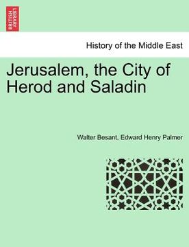 portada jerusalem, the city of herod and saladin (in English)