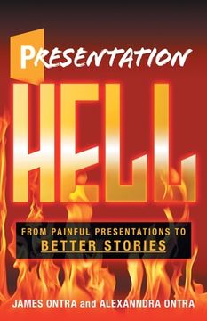 portada Presentation Hell: From Painful Presentations to Better Stories (in English)
