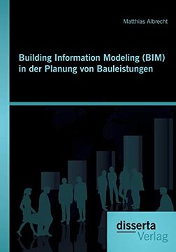 portada Building Information Modeling (Bim) in der Planung von Bauleistungen (in German)
