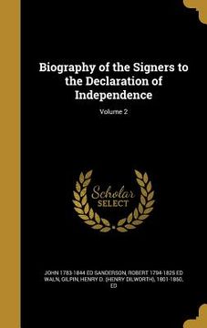 portada Biography of the Signers to the Declaration of Independence; Volume 2 (en Inglés)