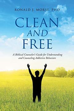 portada Clean and Free: A Biblical Counselor's Guide for Understanding and Counseling Addictive Behaviors (en Inglés)