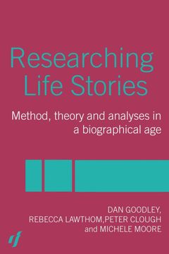 portada Researching Life Stories: Method, Theory and Analyses in a Biographical age (en Inglés)