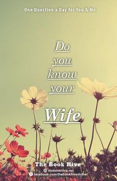 portada Do you know your Wife: One Question a Day for You & Me (en Inglés)
