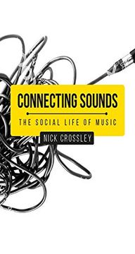 portada Connecting Sounds: The Social Life of Music (Social Archaeology and Material Worlds) 