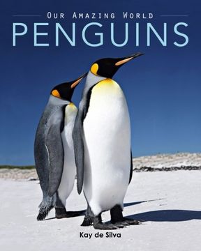 portada Penguins: Amazing Pictures & Fun Facts on Animals in Nature (Our Amazing World Series)