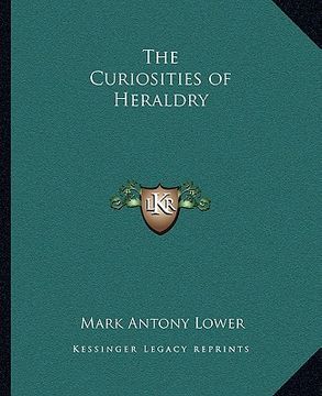 portada the curiosities of heraldry (en Inglés)