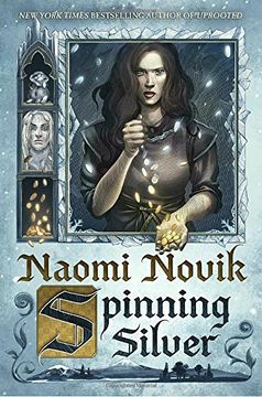 portada Spinning Silver: A Novel (en Inglés)