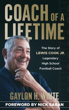 portada Coach of a Lifetime: The Story of Lewis Cook Jr., Legendary High School Football Coach