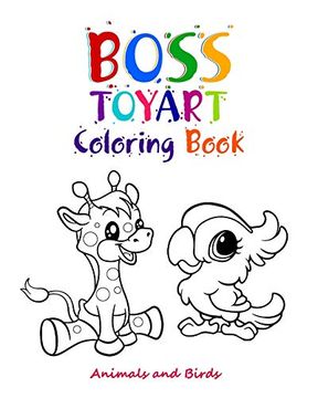 portada Boss toy art Coloring Book: Animals and Birds (en Inglés)
