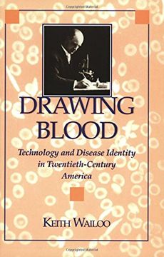portada Drawing Blood: Technology and Disease Identity in Twentieth-Century America (The Henry e. Sigerist Series in the History of Medicine) (in English)