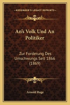 portada An's Volk Und An Politiker: Zur Forderung Des Umschwungs Seit 1866 (1869) (en Alemán)
