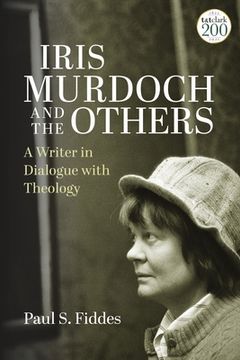 portada Iris Murdoch and the Others: A Writer in Dialogue with Theology (in English)