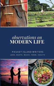 portada Observations of Modern Life: Love, Death, Music, Food, Health (en Inglés)