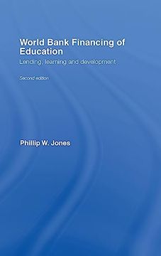 portada World Bank Financing of Education: Lending, Learning and Development (en Inglés)