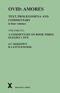 portada Ovid: Amores. Text, Prolegomena and Commentary in Four Volumes. Volume Iv. Iv A Commentary on Book Three, Elegies 1 to 8